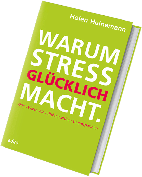 Warum Stress glücklich macht
